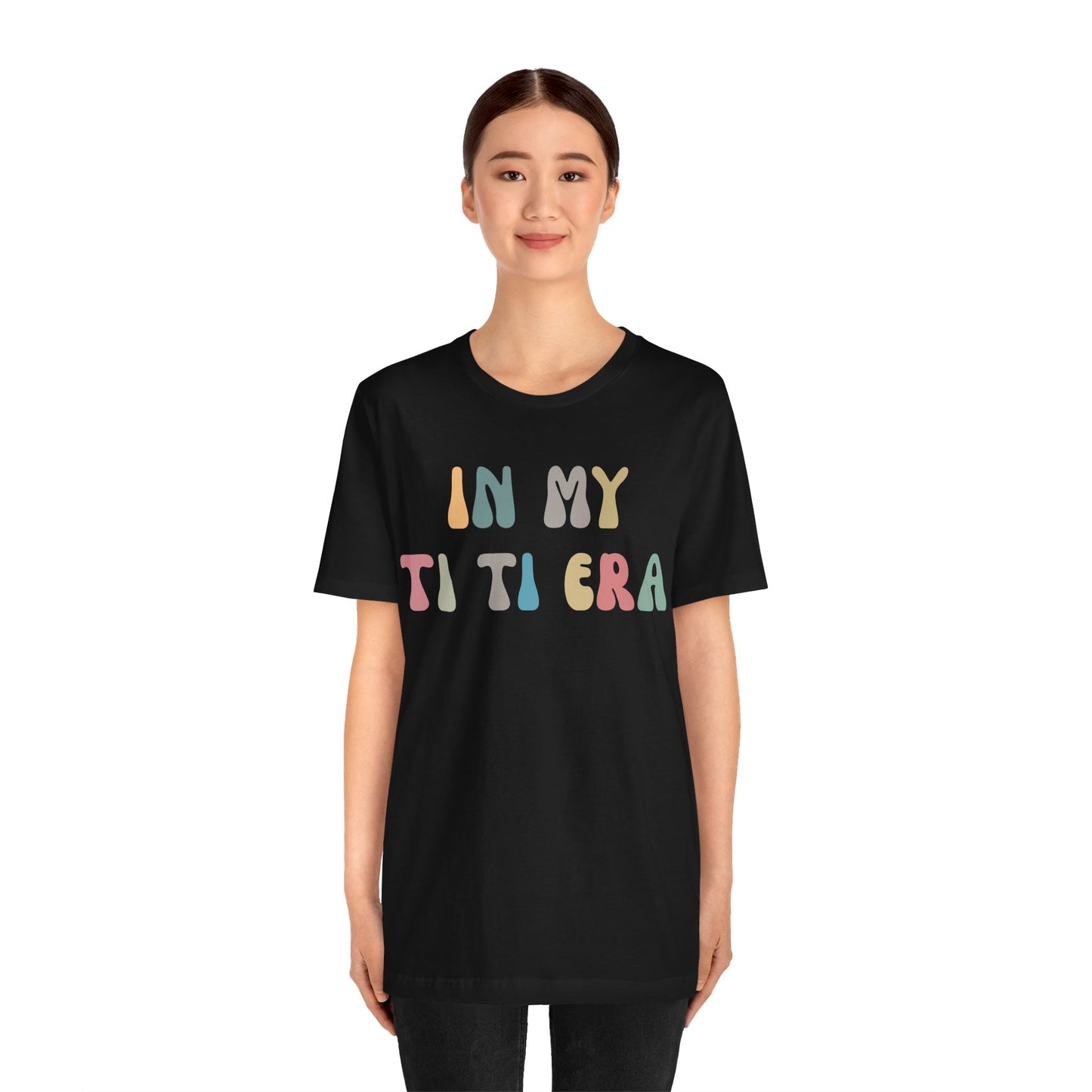 In My Ti Ti Era Shirt, Gift for Aunts, Favorite Aunt Shirt, Auntie Shirt, Auntie Gift from Niece, Cool Aunt Shirt, T shirt for Aunts, T1115