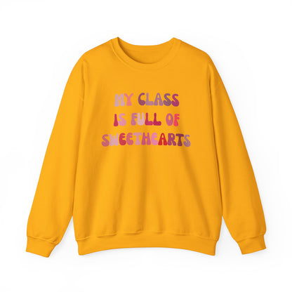 My Class Is Full Of Sweethearts Sweatshirt Valentines Day Teacher Sweatshirt, Teacher Love Heart Sweatshirt, Teacher Valentines Gift, SW1277