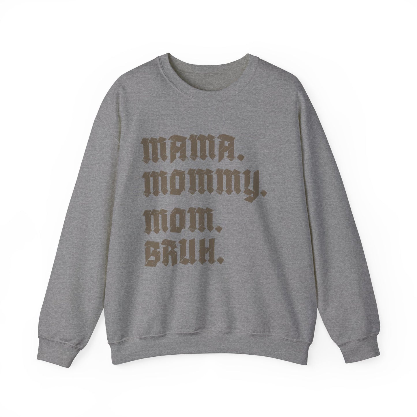 Mama Mommy Mom Bruh Sweatshirt, Mothers Day Sweatshirt, Funny Mom Sweatshirt, Gift for Mom, Mama Sweatshirt, Sarcastic Sweatshirt, S1593