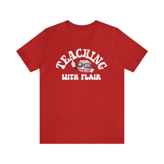 Cute Shirt for Teacher, Teaching With Flair Shirt, Teaching Shirt, Teacher Gift, Guidance Shirt, Teacher Appreciation Gift, T490