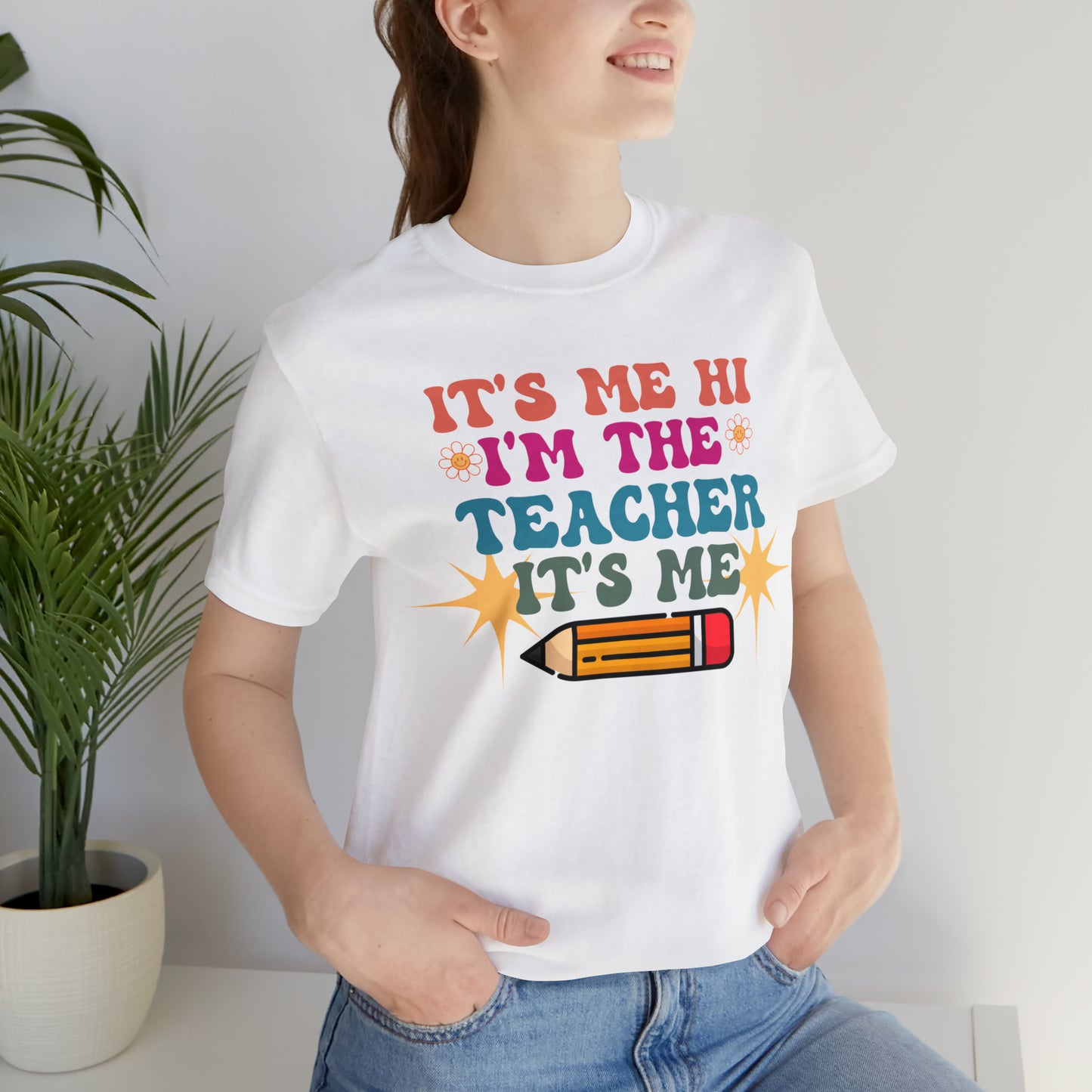 Its Me Hi Im the Teacher Its Me T-Shirt, Funny Trending Teacher Shirt, Teacher Gift Shirts For Teachers Funny Sayings Shirt, T540