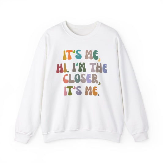 It's Me Hi I'm The Closer It's Me Sweatshirt, Real Estate Closer Sweatshirt, Real Estate Professional Sweatshirt, Real Estate Agent, S1486