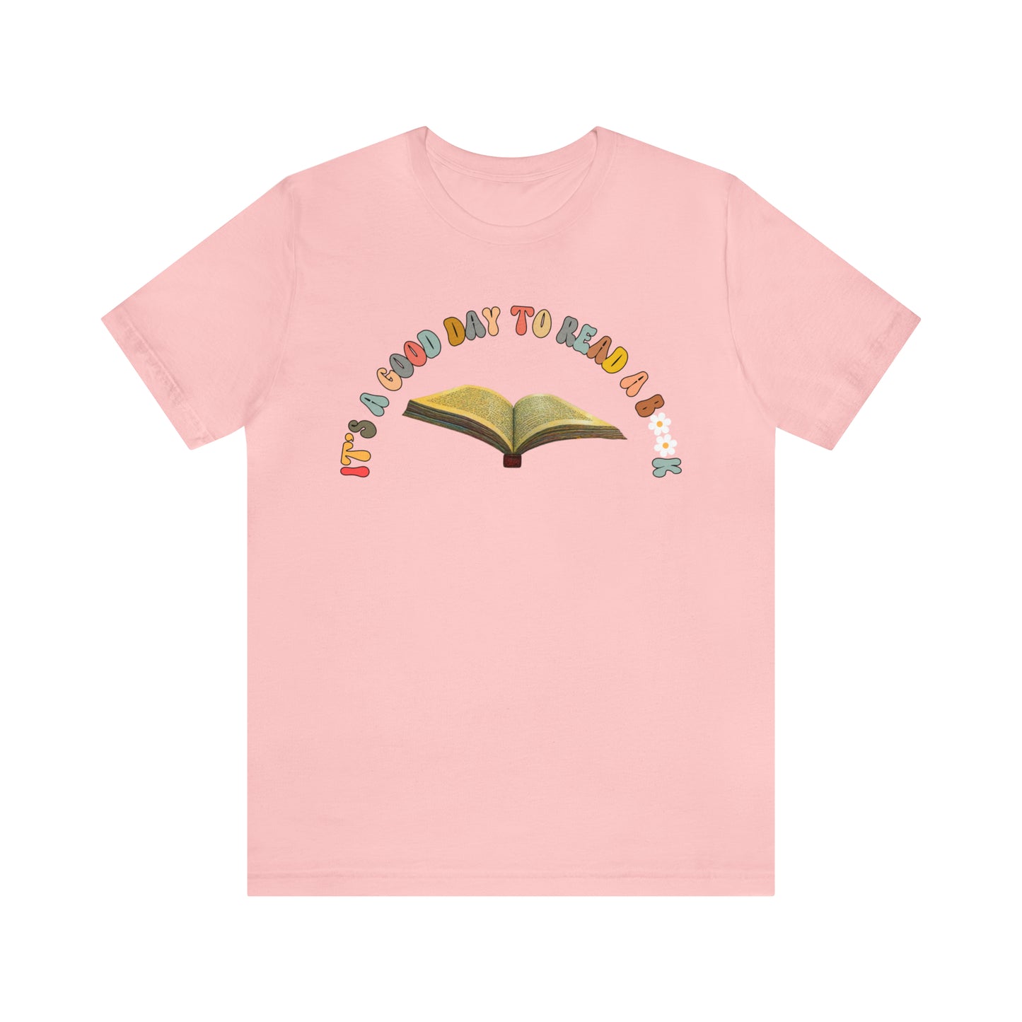 Its A Good Day To Read Shirt, Book Lover Shirt, Literary Shirt, Bookish Shirt, Reading Top, Librarian Shirt, Books Shirt, T178