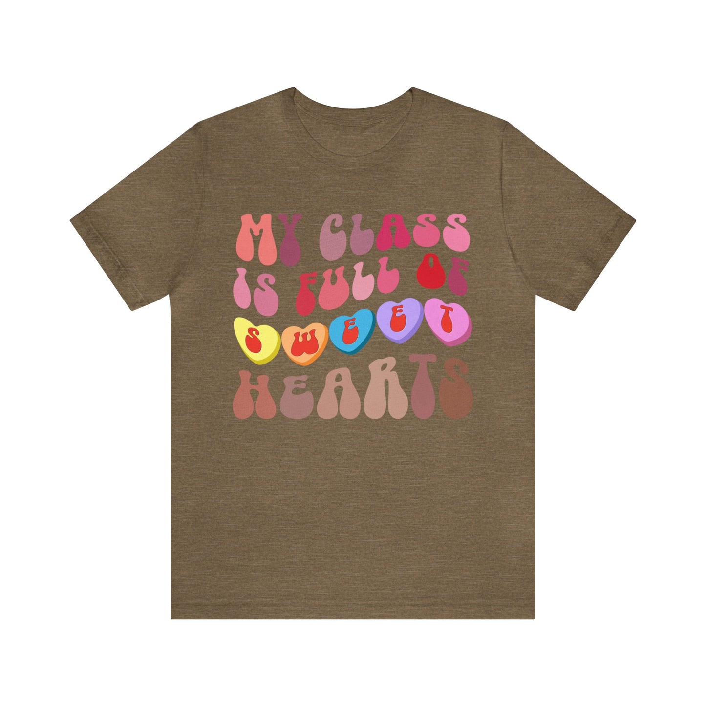 My Class Is Full Of Sweethearts Shirt, Teacher Valentine Shirt, Valentines Day Teacher Shirt, Teacher Love Heart Shirt, T1278