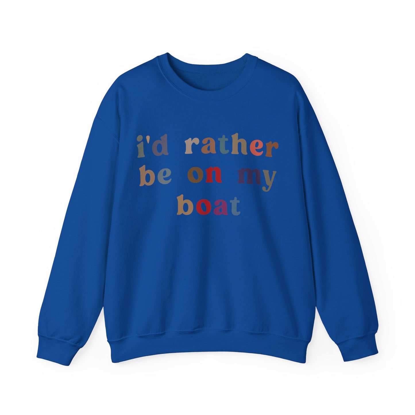 I'd Rather Be On My Boat Sweatshirt, Boat Lover Sweatshirt, Gift for Boaters, Boat Life Sweatshirt, Boating Day Sweatshirt For Women, S1195