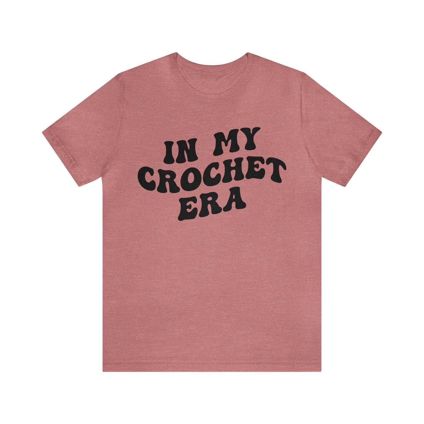 In My Crochet Era Shirt, Shirt for Women, Gift for Crochet Lover, Crochet Lover Shirt, Knitting Lover Shirt, Crafter Mom Shirt, T1168