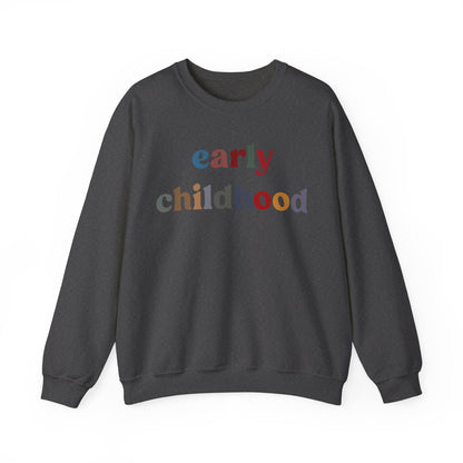 Early Childhood Educator Sweatshirt, Back To School Sweatshirt, Preschool Teacher Sweatshirt, First Day of School Sweatshirt, S1279