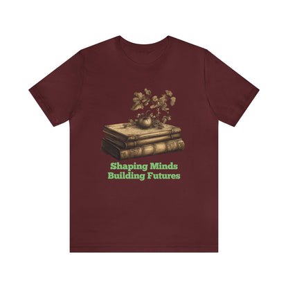 Back to school shirt teacher, Shaping minds building futures, T153