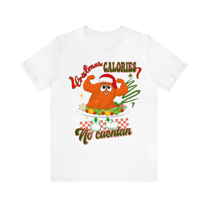 Christmas Calories No Cuentan Shirt, Feliz Navidad Shirt, Christmas Gifts, New Year Shirt, Spanish Christmas Shirt, Holiday Sweaters, T876