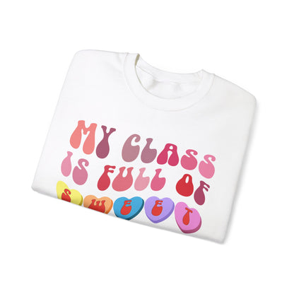 My Class Is Full Of Sweethearts Sweatshirt, Valentines Day Teacher Sweatshirt, Teacher Love Heart Sweatshirt, Teacher Valentines Gift, S1278