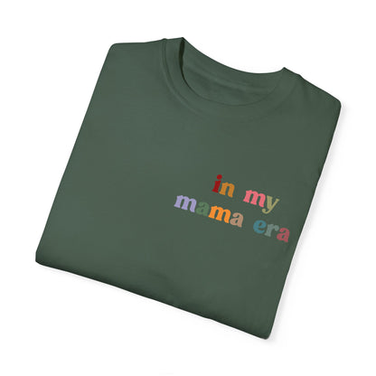 In My Mama Era Shirt, In My Mom Era, Mama T shirt, Mama Crewneck, Mama Shirt, Mom Shirt, Eras Shirt, New Mom T shirt, Comfort Colors, CC1090