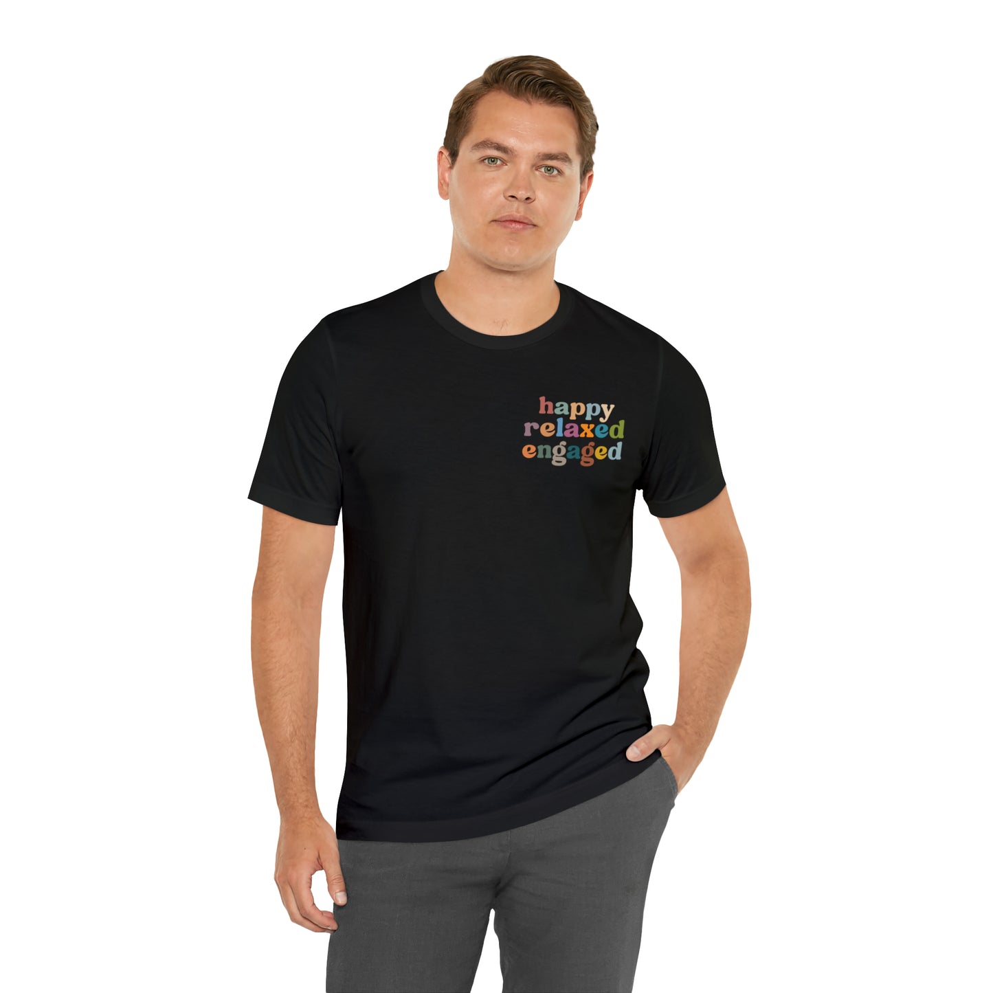 Happy Relaxed Engaged Shirt, Behavior Analysis Graduate Shirt, T460