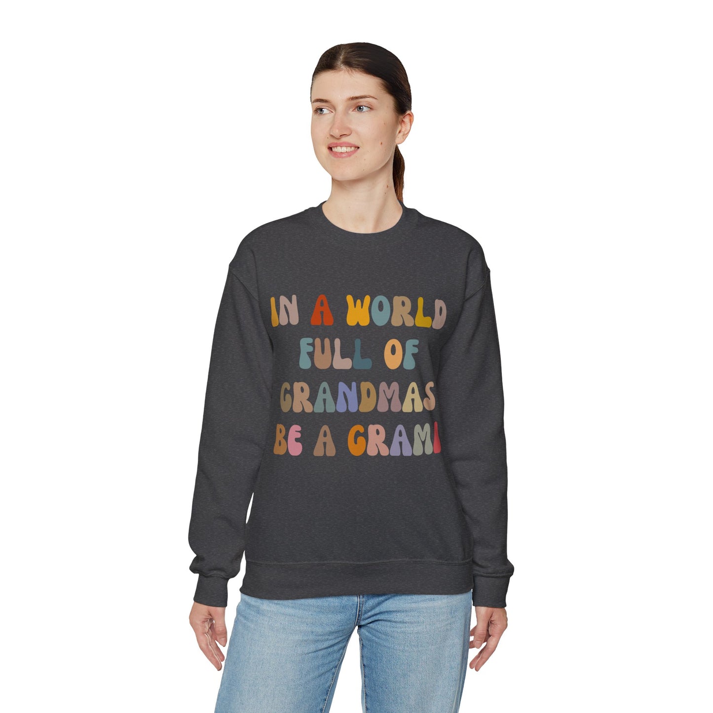 In A World Full Of Grandmas Be A Grami Sweatshirt, Glamorous Grami Sweatshirt, Favorite Granny Sweatshirt, Cool Grami Sweatshirt, S1204