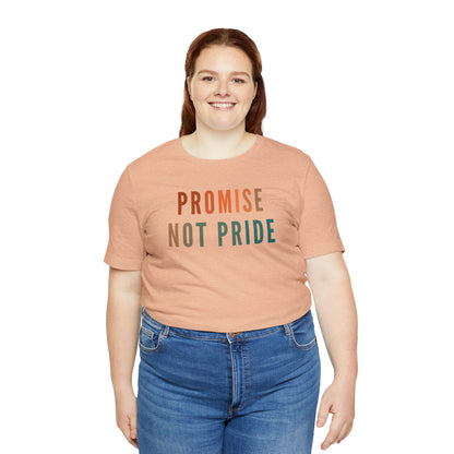 God's Promise Shirt, Promise Not Pride Shirt, Christian Shirt, Bible Verse Shirt, Faith Shirt, T346