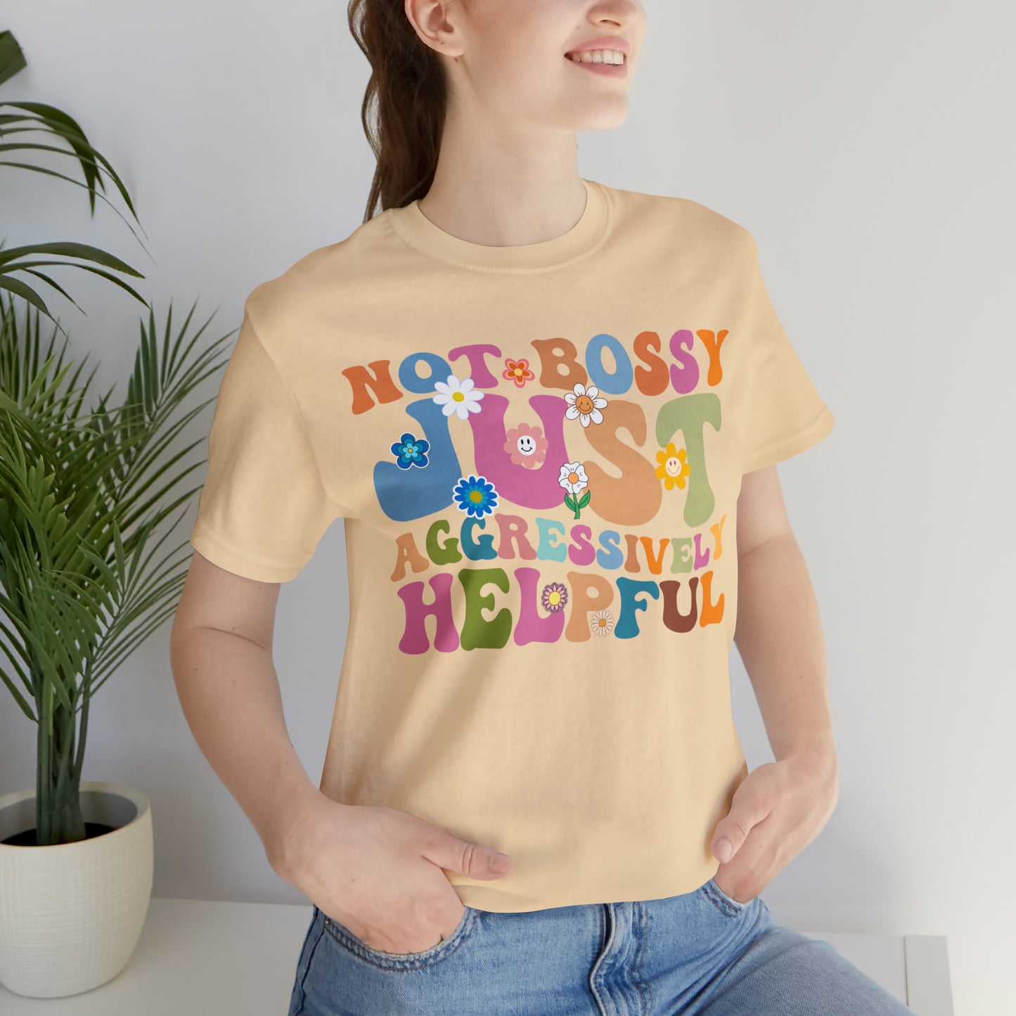 Not Bossy Just Aggressively Helpful Shirt, Bossy Mom Shirt, Shirt for Women, Sarcasm Shirt, Sarcastic Mom Shirt, T586