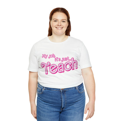 My Job is Teach Shirt, 3D Text Printer Pink Teacher Shirts, Trendy Teacher T Shirt, Retro Back to school, Teacher Appreciation, T804