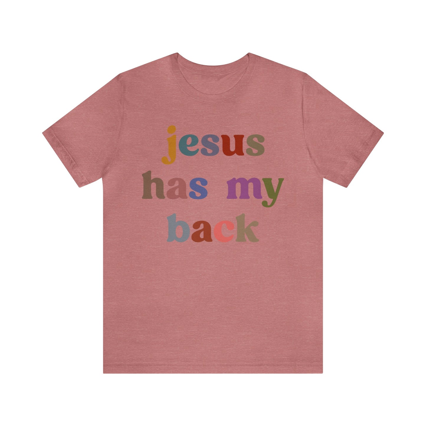 Jesus Has My Back Shirt, Religious Women Shirt, Shirt for Mom, Christian Shirt for Mom, Jesus Lover Shirt, Godly Woman Shirt, T1231