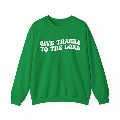 Give Thanks To The Lord Sweatshirt, Jesus Lover Sweatshirt, Godly Woman Sweatshirt, Christian Shirt for Mom, Religious Mom Sweatshirt, S1323