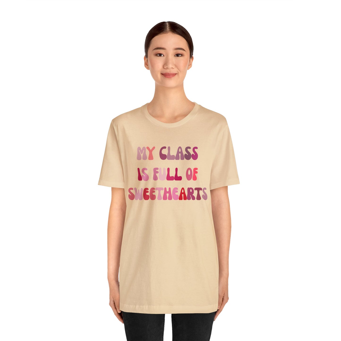 My Class Is Full Of Sweethearts Shirt, Teacher Valentine Shirt, Valentines Day Teacher Shirt, Teacher Love Heart Shirt, T1277