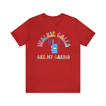 Walkie Calls Are My Cardio Shirt, Special Education Teacher Shirt, School Psychologist Shirt, T243