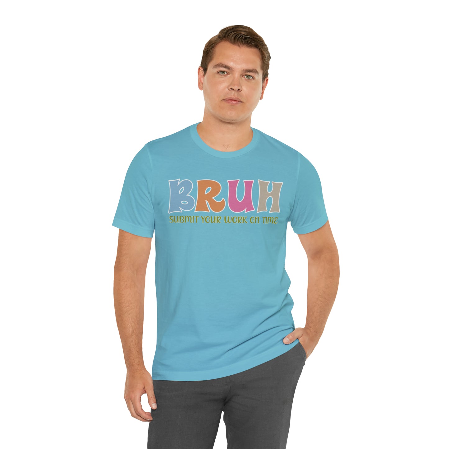 Cool Teacher Shirt, bruh submit your work on time, Bruh Shirt Gift For Teachers, Sarcastic Teacher Tee, Bruh Teacher Tee, T391