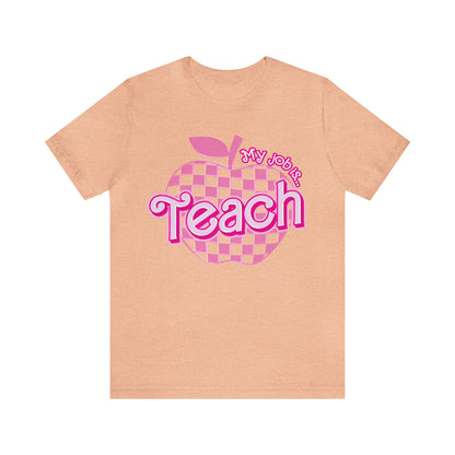 My Job is Teach Shirt, 3D Text Printer Pink Teacher Shirts, Trendy Teacher T Shirt, Retro Back to school, Teacher Appreciation, T803