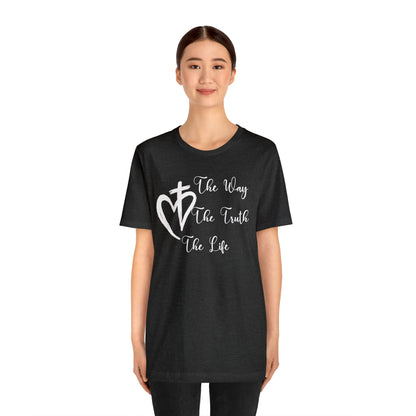 Jesus The Way The Truth The Life Shirt for Women, T253