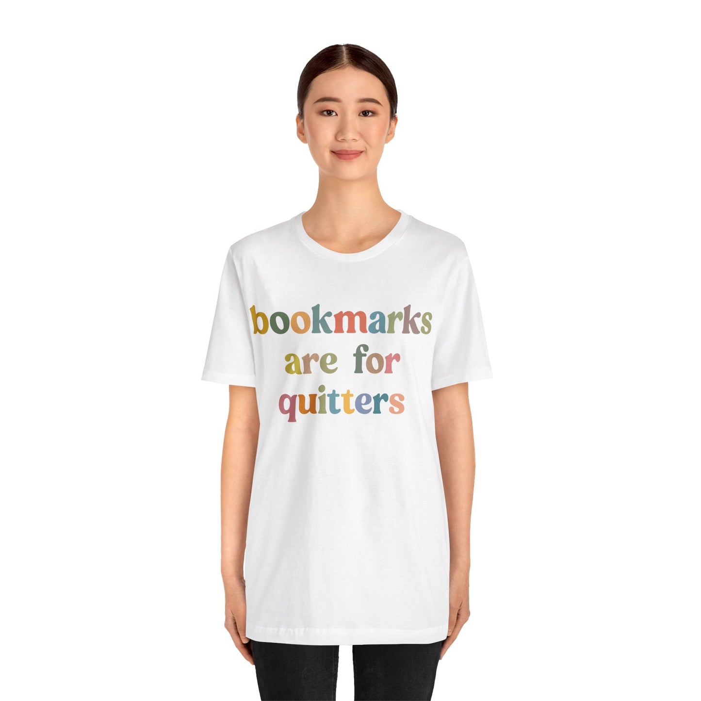 Bookmarks Are For Quitters Shirt for Bookworm, Funny Librarian T-Shirt for Book Lover, Tshirt for Book Nerd Gift, T1103