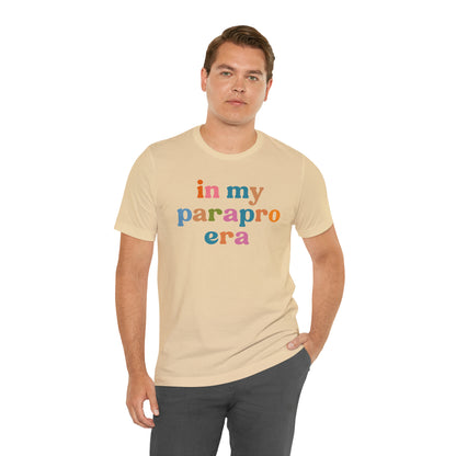 In My Parapro Era Shirt, Instructional Aides Shirt, Teacher Assistant Shirt, Paraprofessional Shirt, T590