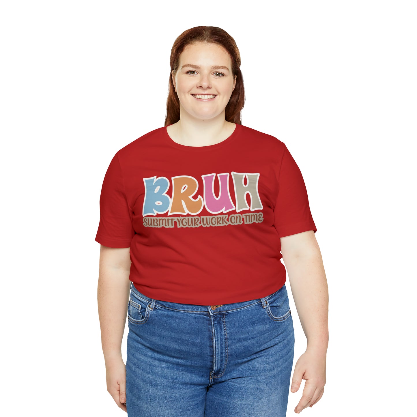 Cool Teacher Shirt, bruh submit your work on time, Bruh Shirt Gift For Teachers, Sarcastic Teacher Tee, Bruh Teacher Tee, T393