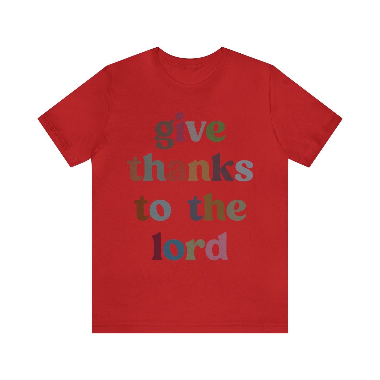 Give Thanks To The Lord Shirt, Jesus Lover Shirt, Godly Woman Shirt, Christian Shirt for Mom, Religious Mom Shirt, Shirt for Women, T1322