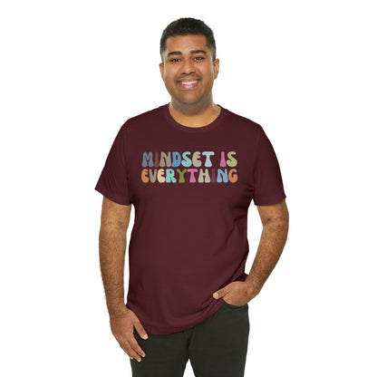 Positive Growth Shirt, Mindset Is Everything Shirt, Mental Health Shirt, Psychologist Shirt, T295