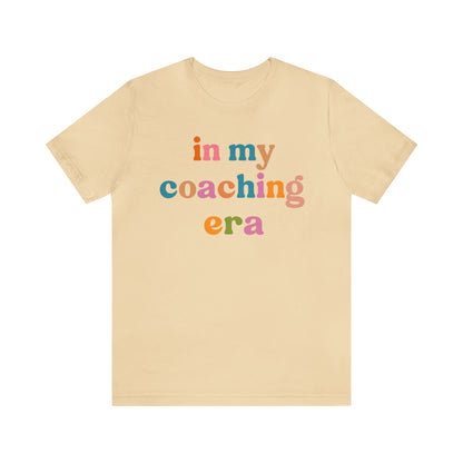 In My Coaching Era Shirt, Retro Coach Shirt, Shirt for Sports Coach, Cute Coaching Shirt, Gift for Coach, T594