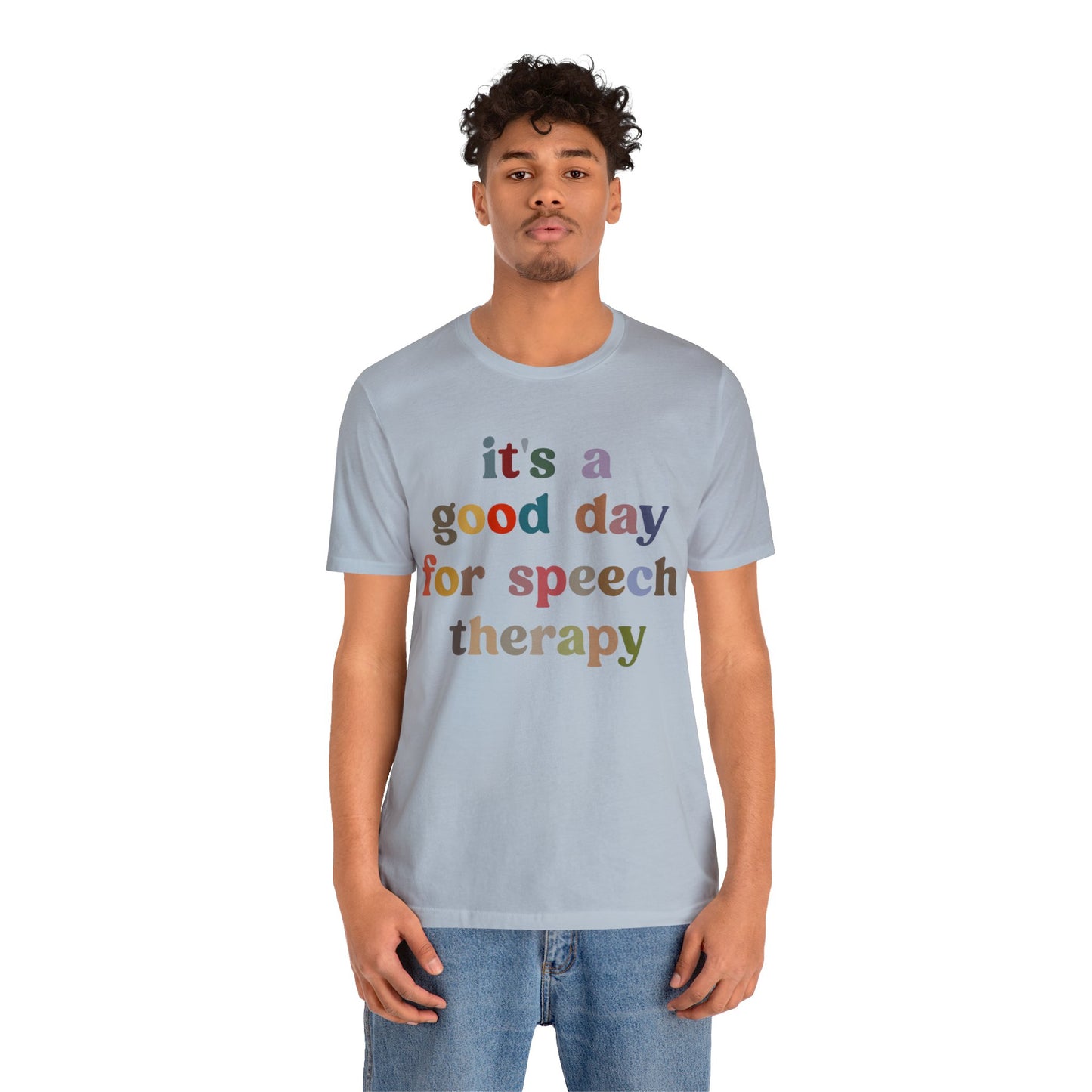 It's A Good Day For Speech Therapy Shirt, Speech Language Pathologist Shirt, Speech Therapist Shirt, Gift for Speech Therapists, T1248