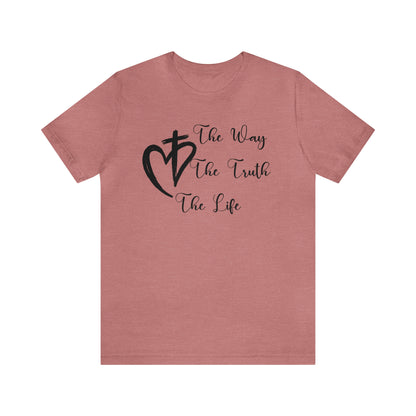 Jesus The Way The Truth The Life Shirt for Women, T253