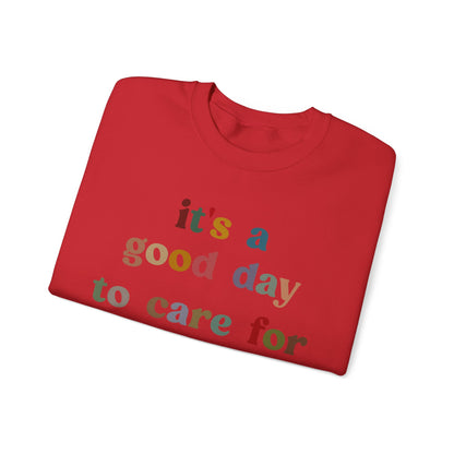 It's A Good Day To Care For Tiny Humans Sweatshirt, Nurse Appreciation Sweatshirt, Neonatal Intensive Care Unit Sweatshirt, S1295