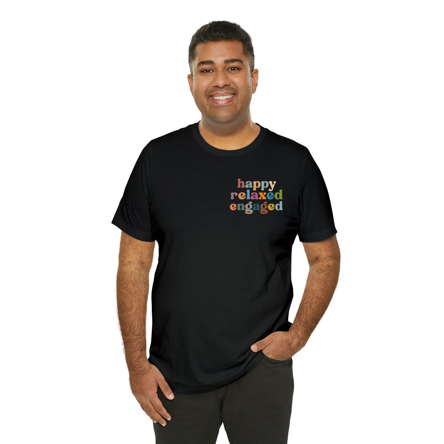 Happy Relaxed Engaged Shirt, Behavior Analysis Graduate Shirt, T460