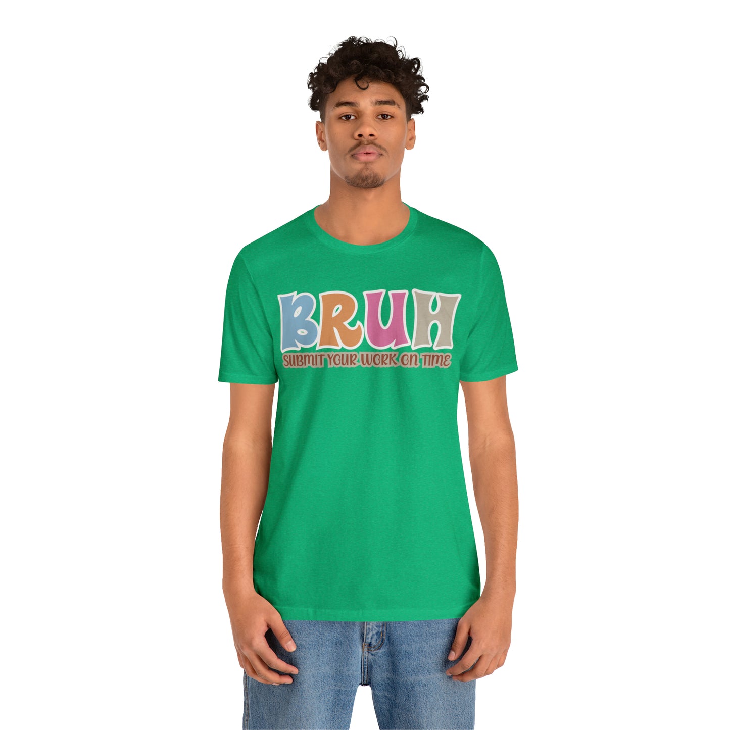 Cool Teacher Shirt, bruh submit your work on time, Bruh Shirt Gift For Teachers, Sarcastic Teacher Tee, Bruh Teacher Tee, T393