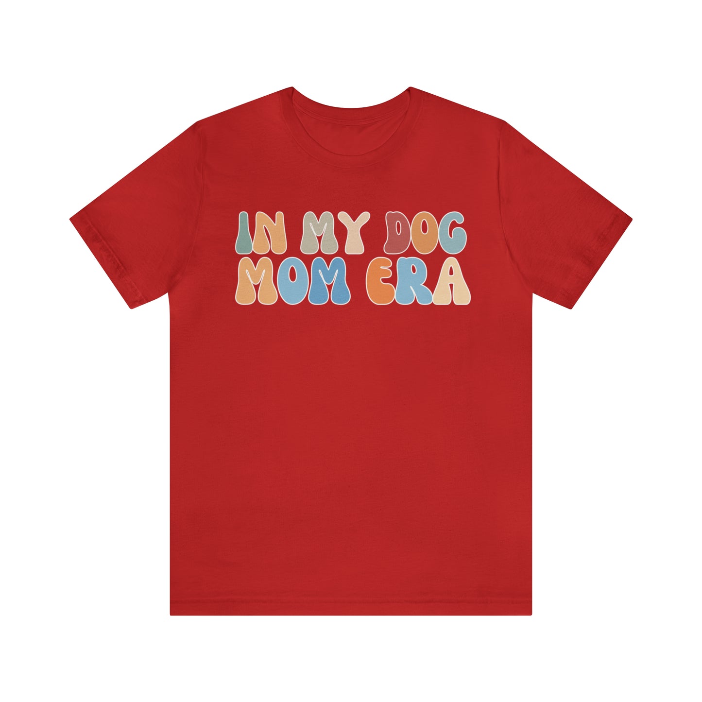 Dog Mom Shirt, In My Dog Mom Era Shirt, Dog Lover Shirt, Fur Mama Shirt, T372
