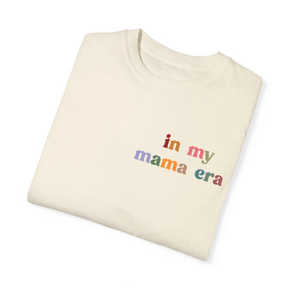 In My Mama Era Shirt, In My Mom Era, Mama T shirt, Mama Crewneck, Mama Shirt, Mom Shirt, Eras Shirt, New Mom T shirt, Comfort Colors, CC1089