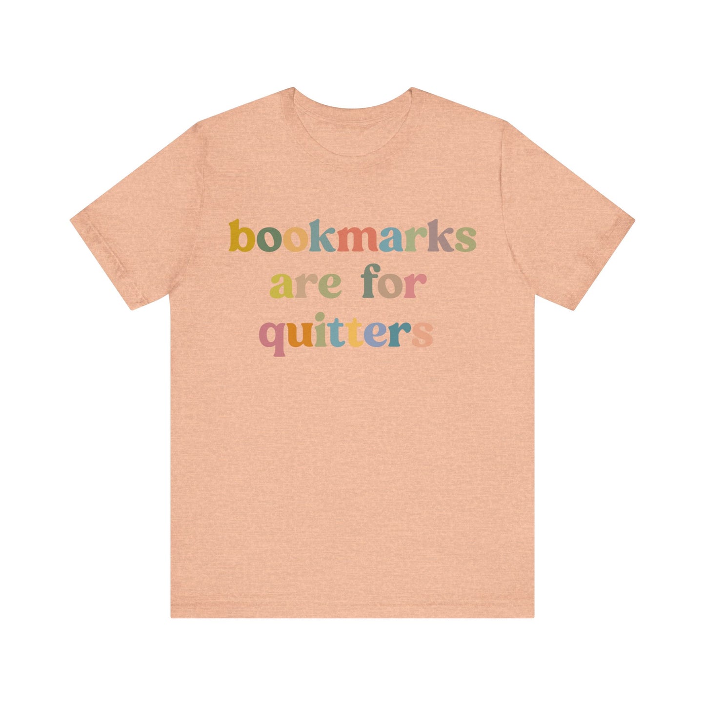 Bookmarks Are For Quitters Shirt for Bookworm, Funny Librarian T-Shirt for Book Lover, Tshirt for Book Nerd Gift, T1103