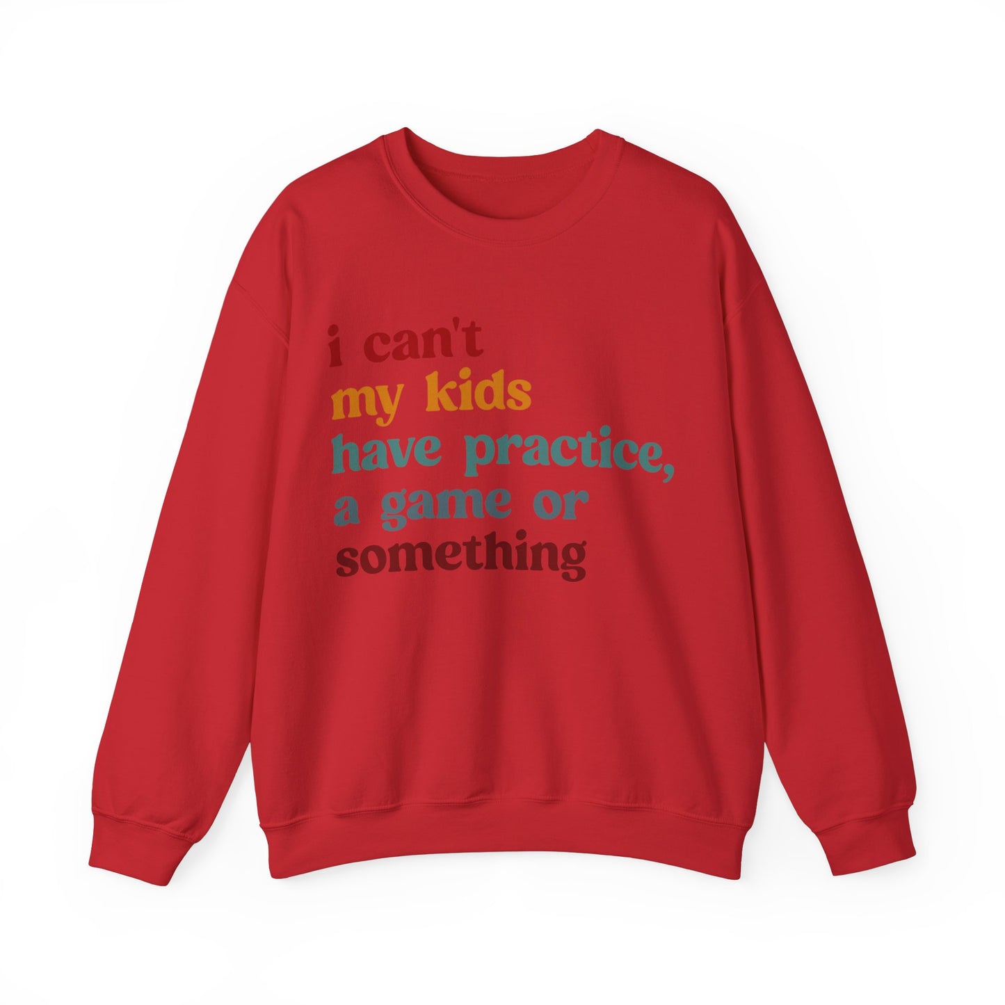 I Can't My Kids Have Practice A Game Or Something Sweatshirt, Funny Sports Mom Sweatshirt, Baseball Mom Sweatshirt, Soccer Mom Gift, S1442