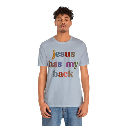 Jesus Has My Back Shirt, Religious Women Shirt, Shirt for Mom, Christian Shirt for Mom, Jesus Lover Shirt, Godly Woman Shirt, T1231