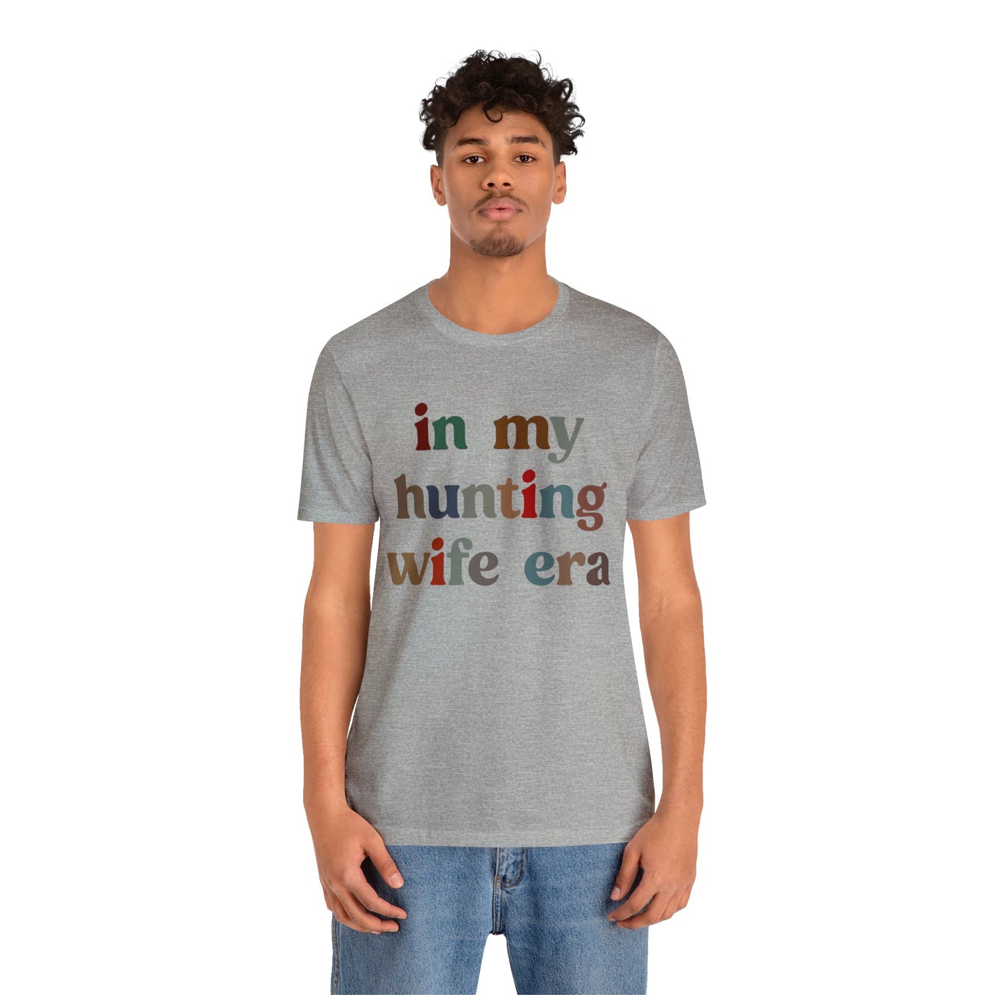 In My Hunting Wife Era Shirt, Hunter Wife Shirt, Shirt for Wife, Gift for Wife from Husband, Hunting Wife Shirt, Hunting Season Shirt, T1320