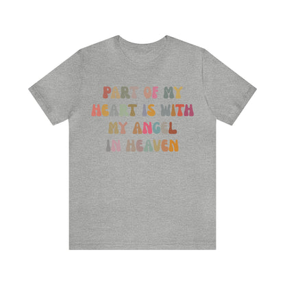 Part Of My Heart Is With My Angel In Heaven Shirt,Inspirational Shirt, Mom Shirt, Happy Life, Positive Shirt, Motivational Shirt, T1297