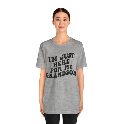 I'm Just Here for My Grandson Shirt, Best Grandmother Shirt, Supportive Grandma Shirt, Gift for Granny from Grandson, T1075