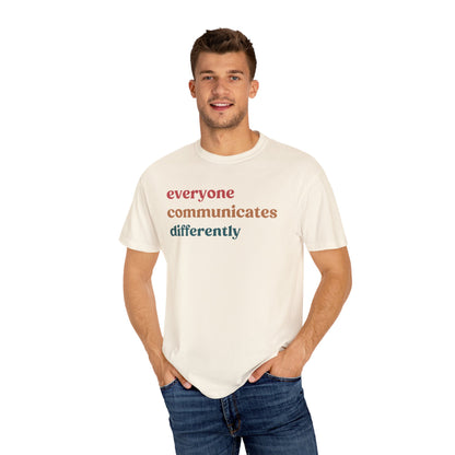 Everyone Communicates Differently Shirt, Special Education Teacher Shirt Inclusive Shirt, Autism Awareness Shirt, ADHD Shirt, CC810