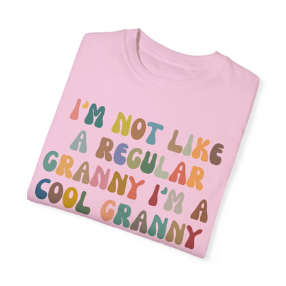 I'm Not Like A Regular Granny I'm A Cool Granny Shirt, Best Granny Shirt, Gift for Granny, Cool Granny Shirt, Funny Granny Shirt, CC976
