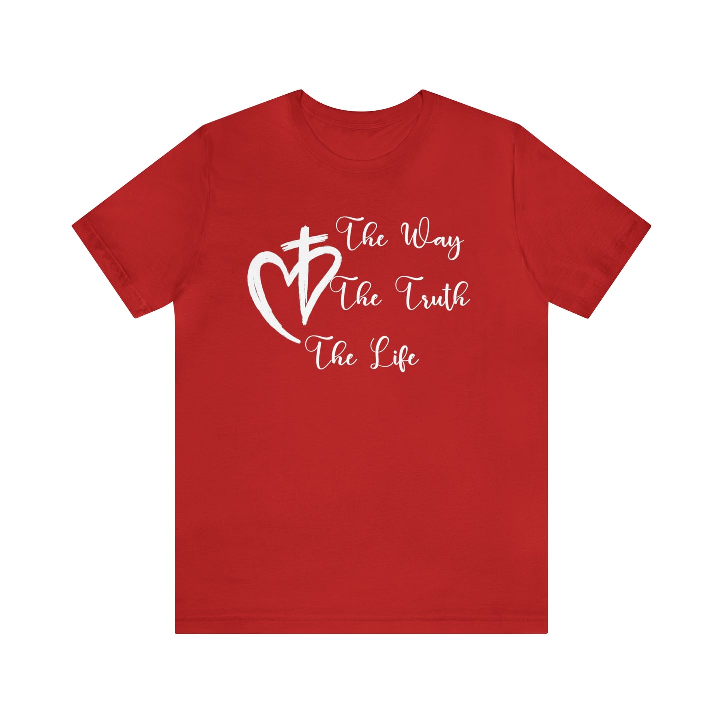 Jesus The Way The Truth The Life Shirt for Women, T253