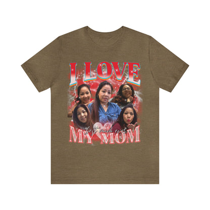 Custom Bootleg Rap Tee, Custom Photo, Vintage Graphic 90s Tshirt, I Love My Mom Shirt, Best Mom Ever Shirt, Gift for mother's day, T1478